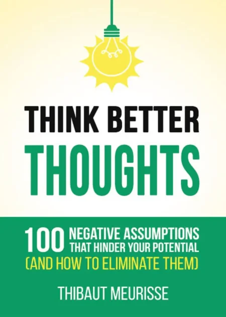 Think Better Thoughts - Thibaut Meurisse